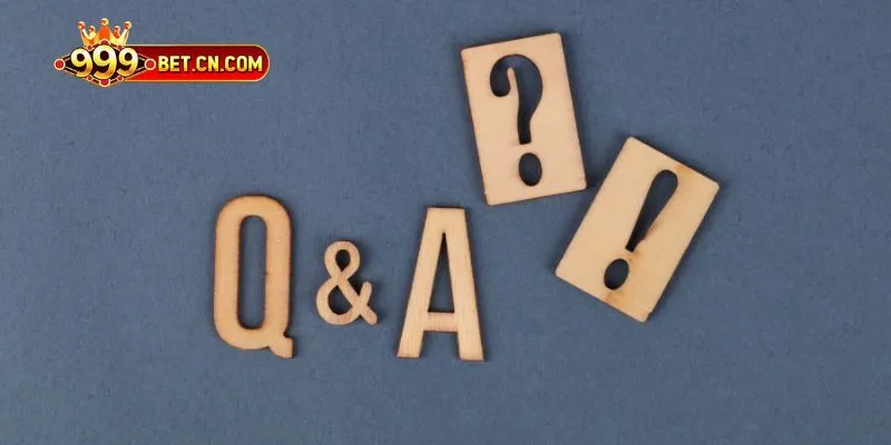 Những thắc mắc được nhiều thành viên 999bet2 quan tâm nhất